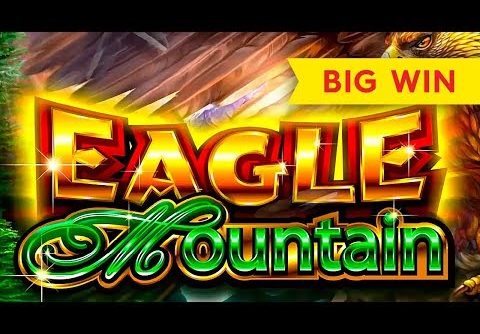 Eagle Mountain Slot – BIG WIN SESSION, NICE!