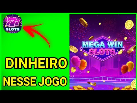 GANHE DINHEIRO NESSE JOGO SLOTS MEGA WIN