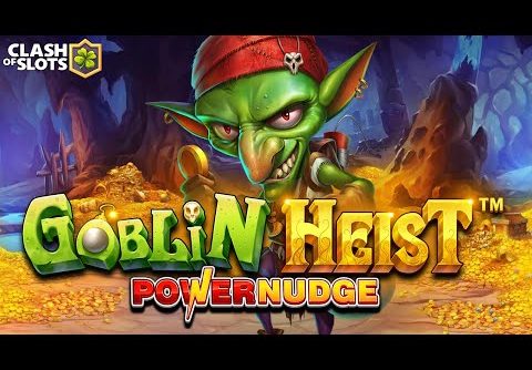 х232 Goblin Heist Powernudge (Pragmatic Play) Online Slot EPIC BIG WIN