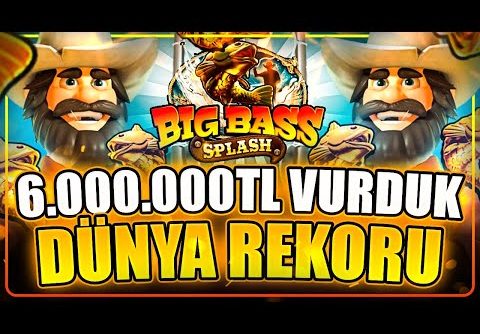 Big Bass Splash Max Win | 6.000.000 TL DÜNYA REKORU | HASAN’A 10x İLE MAX WİN KOYDUK