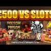 £500 VS ONLINE SLOTS – CAN WE GET A BIG WIN?