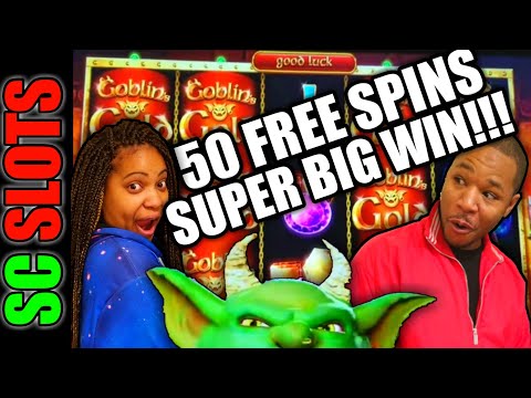 Security Said Dont Record This SUPER BIG WIN…We DID IT ANYWAY! GOBLINS GOLD 50 FREE SPINS Bonus