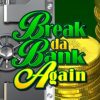 Break da Bank Again – Super Big Win!