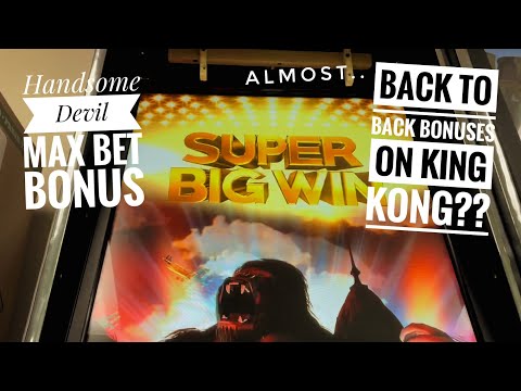 Handsome Devil Max Bet Bonus! King Kong back to back bonuses! & Super Big Win