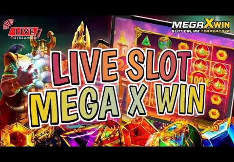 LIVE SLOT ONLINE | SLOT PRAGMATIC | MEGA X WIN