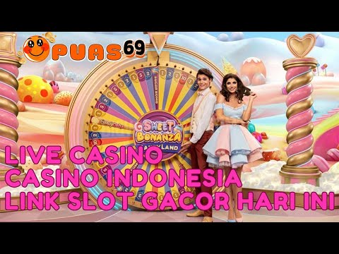 SWEET BONANZA CANDYLAND HARI INI || LIVE CASINO || CASINO INDONESIA || LINK SLOT GACOR HARI INI