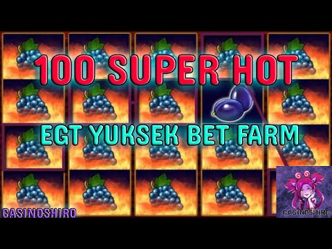 EGT YÜKSEK BET FARM |⚡100 SUPER HOT⚡| #slot #casino #slotoyunları