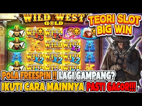 Teori BIGWIN!! Slot Gacor Hari Ini WILD WEST GOLD ! Pola Freespin WWG Gacor Hari Ini – Bangor Slot