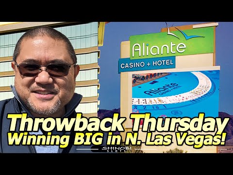 SUPER BIG WIN for Throwback Thursday from Las Vegas Part 7 at Aliante Casino in North Las Vegas!