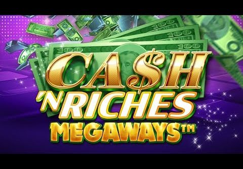 Cash ‘N Riches Megaways slot by Triple Edge Studios – Gameplay