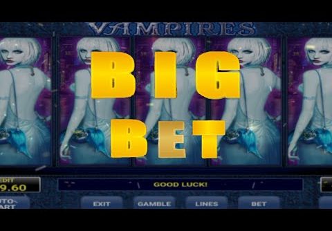 VAMPIRES CASINO SLOTS / BONUS HUNTER IN BIG BET 🔥 الرخ لا