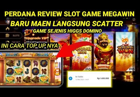 Review game slot megawin dan cara top up || Game slot pengganti higgs domino