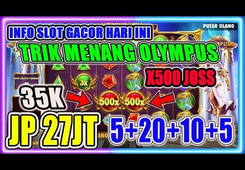 SENSASIONAL!MEGAWIN! TRIK SLOT GACOR HARI INI ✅ POLA GACOR OLYMPUS HARI INI ✅ GATESOFOLYMPUS JP 27JT