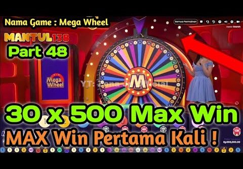 PERTAMA KALI MAX WIN MEGA WHEEL ! ||  LIVE PRAGMATIC HARI INI PART48