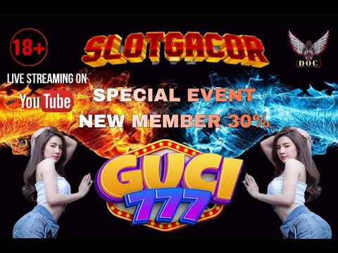 LIVE STREAMING SLOT GACOR HARI INI | INFO SLOT GACOR HARI INI | LIVE SLOT ONLINE GUCI777