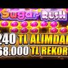 Sugar Rush | 240 TL Alımla ALL-İN Yaptık 768.000 TL Rekor Vurgun Yaptık! | Big Win