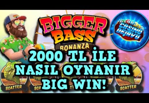 BİGGER BASS BONANZA ⭐ 2000 TL  BİGGER BASS BONANZA NASIL OYNANIR BİGWİN !! #biggerbassbonanza #slot
