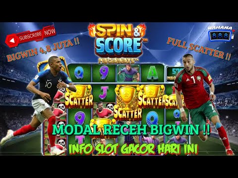 ⚽ SPIN & SCORE MEGAWAYS ❗ MODAL RECEH ❗ SUPER BIGWIN 💰 PRAGMATIC PLAY ❗ SLOT GACOR HARI INI ❗ ⚽