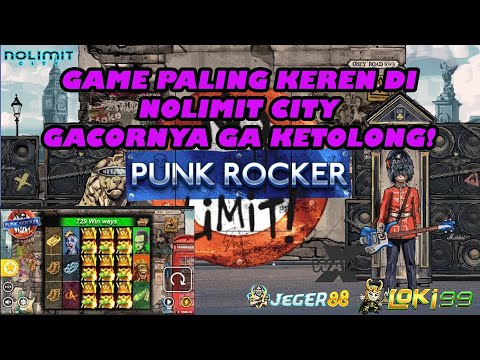 SLOT GACOR NOLIMIT CITY HARI INI – SUPER BONUS PUNK ROCKER – SLOT GACOR HARI INI