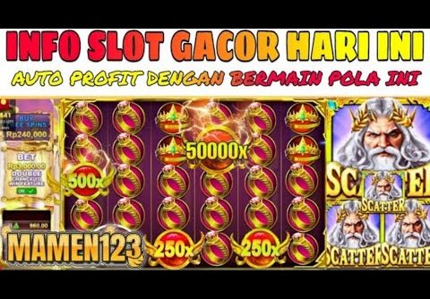 INFO SLOT GACOR HARI INI || AUTO PROFIT DENGAN BERMAIN POLA INI