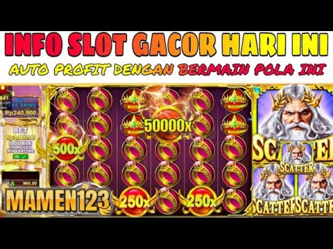 INFO SLOT GACOR HARI INI || AUTO PROFIT DENGAN BERMAIN POLA INI