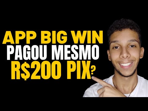 App BIG WIN PAGA MESMO R$200 Via Pix? – Como Ganhar Dinheiro (TUDO SOBRE Big Win Realmente Paga?)