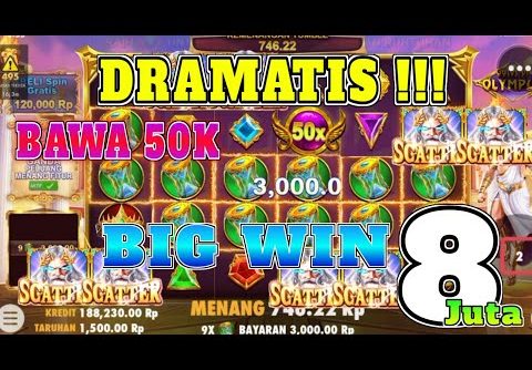 BIG WIN 8JT!  – TRIK SLOT GACOR modal 50K ~ POLA GACOR OLYMPUS • SLOT GACOR HARI INI