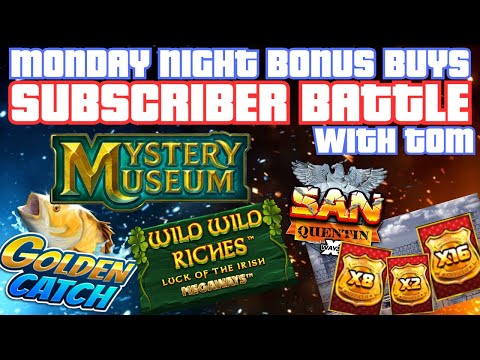 MONDAY NIGHT SUBSCRIBER BATTLE – BONUS BUYS WITH AN EPIC BIG WIN! *WITH TOM*