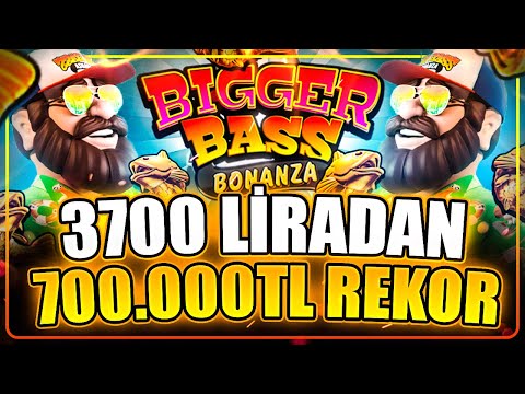 Bigger Bass Bonanza | 700.000 TL REKOR VURGUN | 3.700 TL’DEN DÖNDÜK OYUNUN İÇİNDEN GEÇTİK! | Max Win