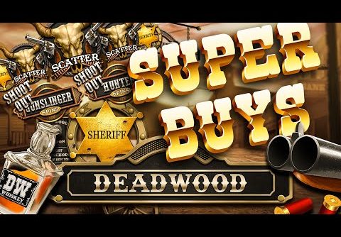 *SUPER BONUS BUYS* ON DEADWOOD SLOT BUT CAN WE GET A BIG WIN?